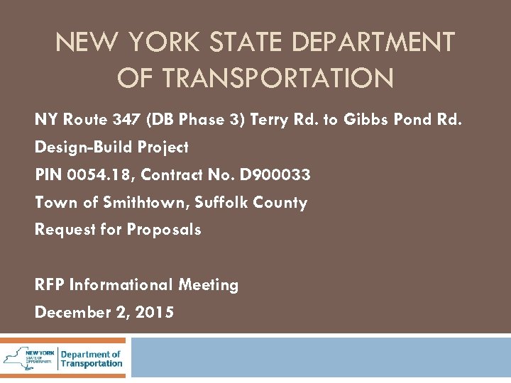 NEW YORK STATE DEPARTMENT OF TRANSPORTATION NY Route 347 (DB Phase 3) Terry Rd.