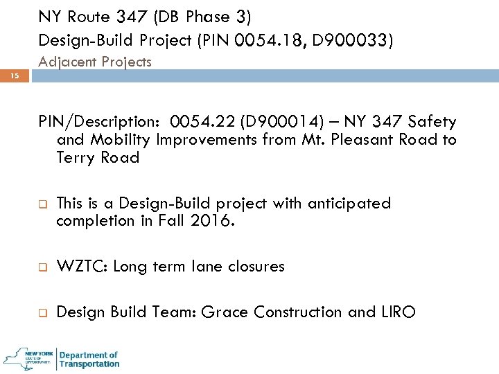 NY Route 347 (DB Phase 3) Design-Build Project (PIN 0054. 18, D 900033) Adjacent