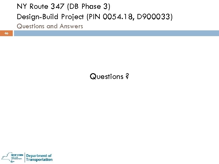 NY Route 347 (DB Phase 3) Design-Build Project (PIN 0054. 18, D 900033) Questions