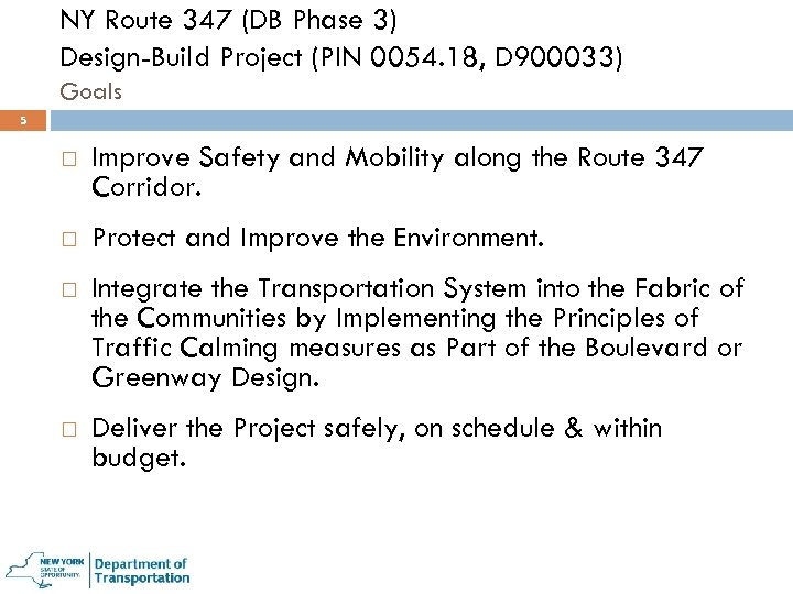 NY Route 347 (DB Phase 3) Design-Build Project (PIN 0054. 18, D 900033) Goals
