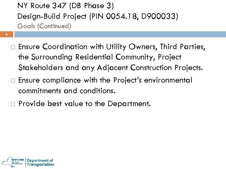 NY Route 347 (DB Phase 3) Design-Build Project (PIN 0054. 18, D 900033) Goals