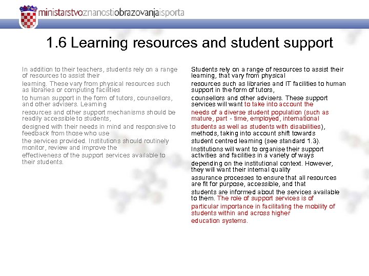 1. 6 Learning resources and student support In addition to their teachers, students rely