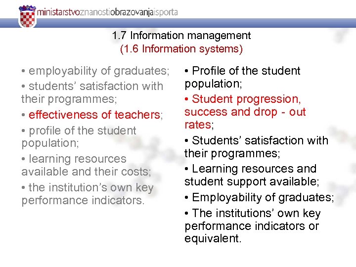 1. 7 Information management (1. 6 Information systems) • employability of graduates; • students’