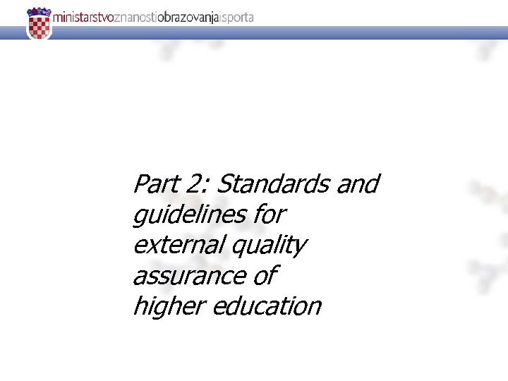 Part 2: Standards and guidelines for external quality assurance of higher education 