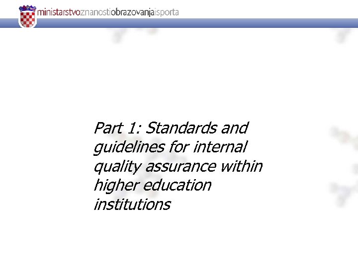 Part 1: Standards and guidelines for internal quality assurance within higher education institutions 