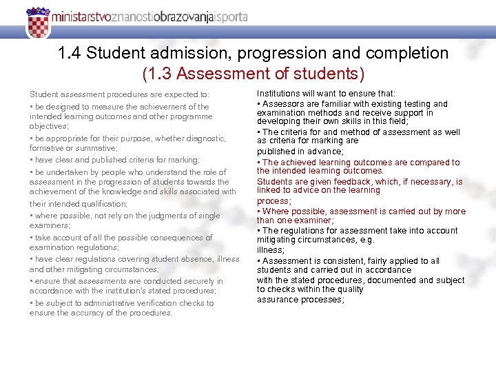 1. 4 Student admission, progression and completion (1. 3 Assessment of students) Student assessment