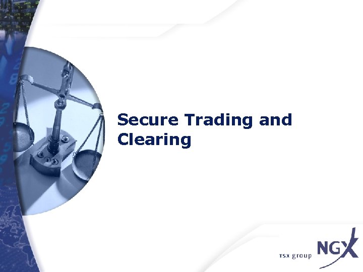 Secure Trading and Clearing 