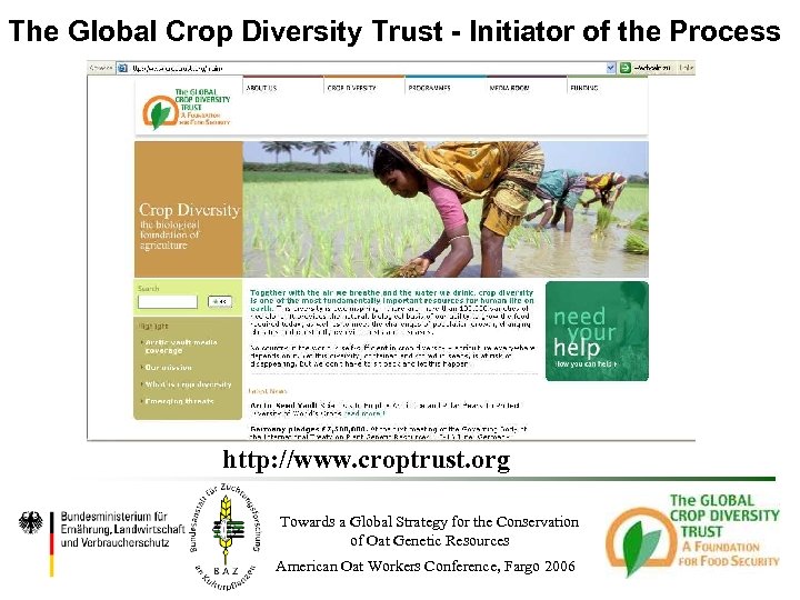 The Global Crop Diversity Trust - Initiator of the Process http: //www. croptrust. org