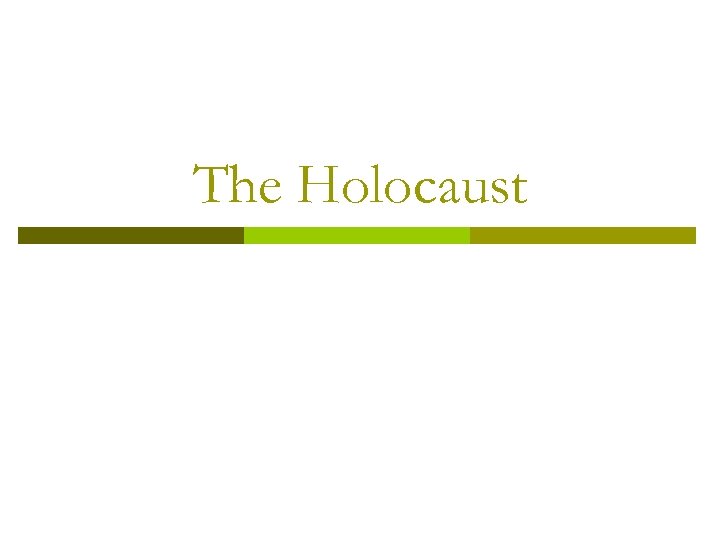 The Holocaust 