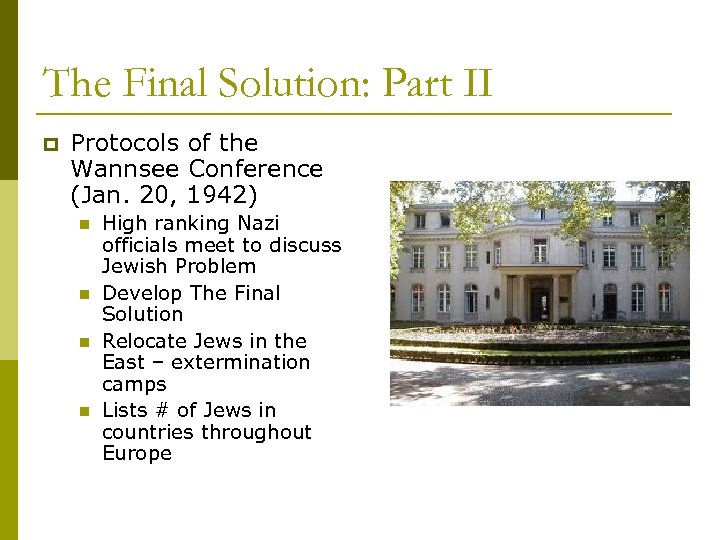 The Final Solution: Part II p Protocols of the Wannsee Conference (Jan. 20, 1942)