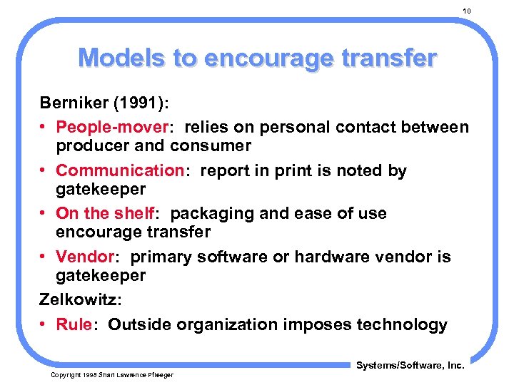10 Models to encourage transfer Berniker (1991): • People-mover: relies on personal contact between