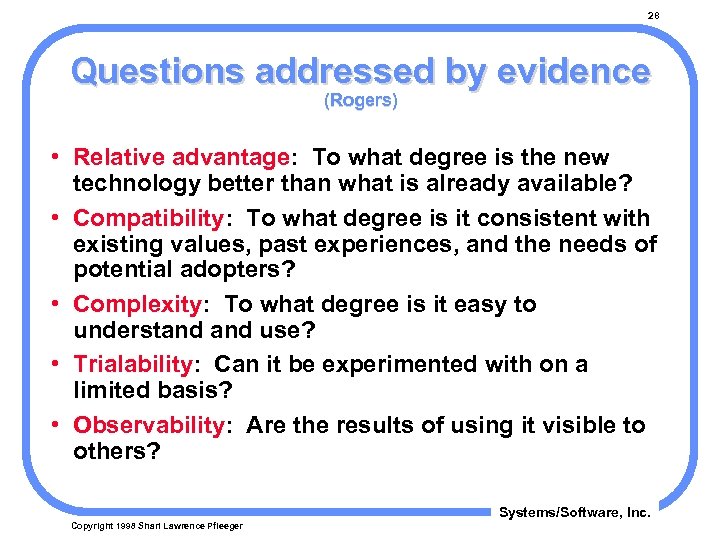 28 Questions addressed by evidence (Rogers) • Relative advantage: To what degree is the
