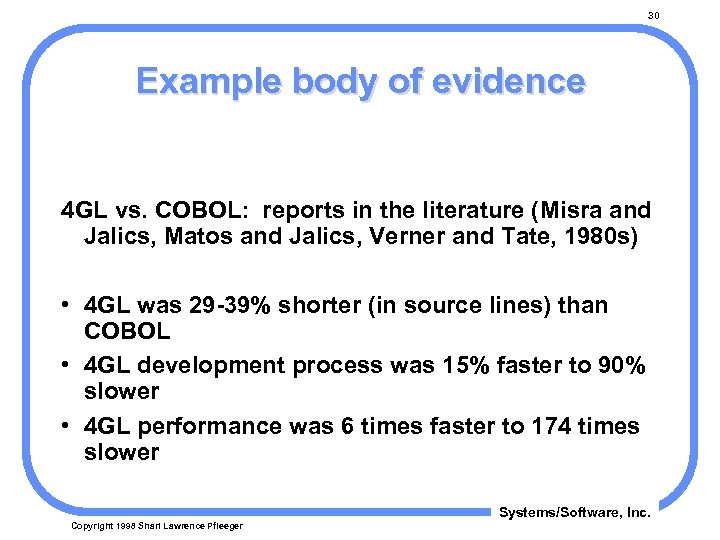 30 Example body of evidence 4 GL vs. COBOL: reports in the literature (Misra