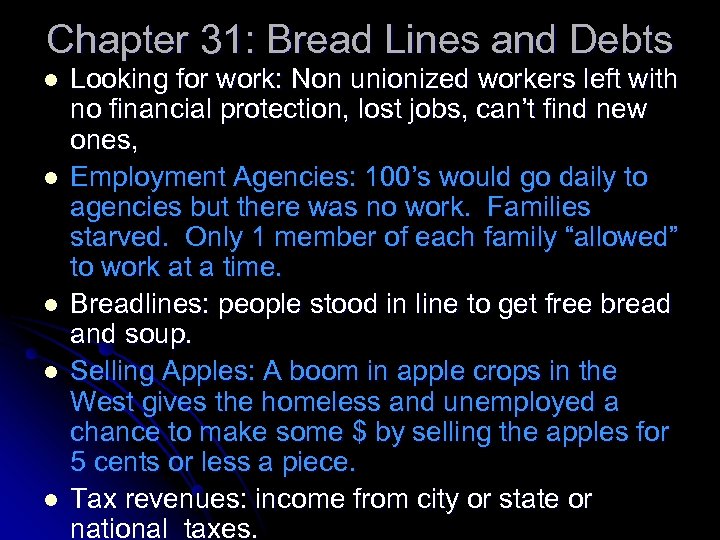 Chapter 31: Bread Lines and Debts l l l Looking for work: Non unionized