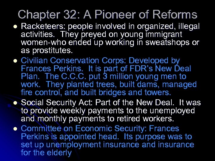 Chapter 32: A Pioneer of Reforms l l Racketeers: people involved in organized, illegal