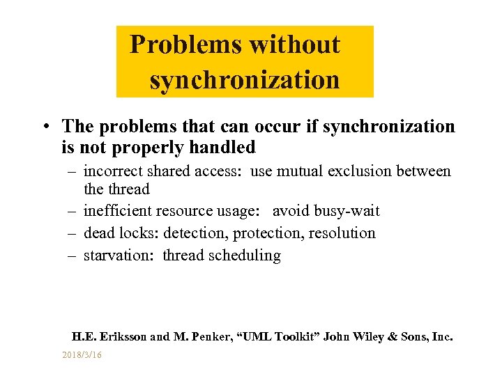 Problems without　 synchronization • The problems that can occur if synchronization is not properly