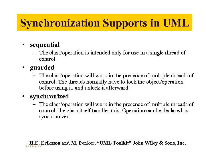 Synchronization Supports in UML • sequential – The class/operation is intended only for use