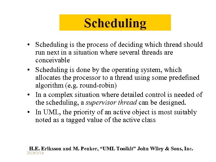 Scheduling • Scheduling is the process of deciding which thread should run next in