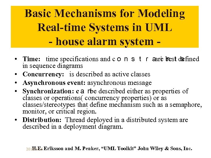 Basic Mechanisms for Modeling Real-time Systems in UML - house alarm system • Time: