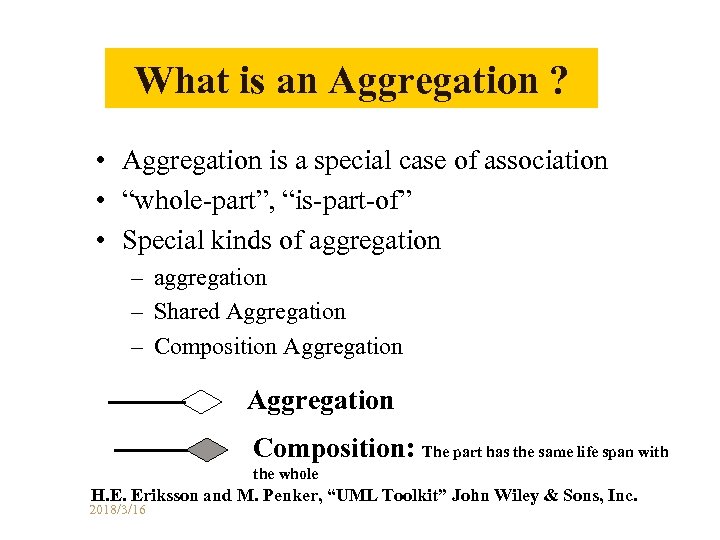 What is an Aggregation ? • Aggregation is a special case of association •