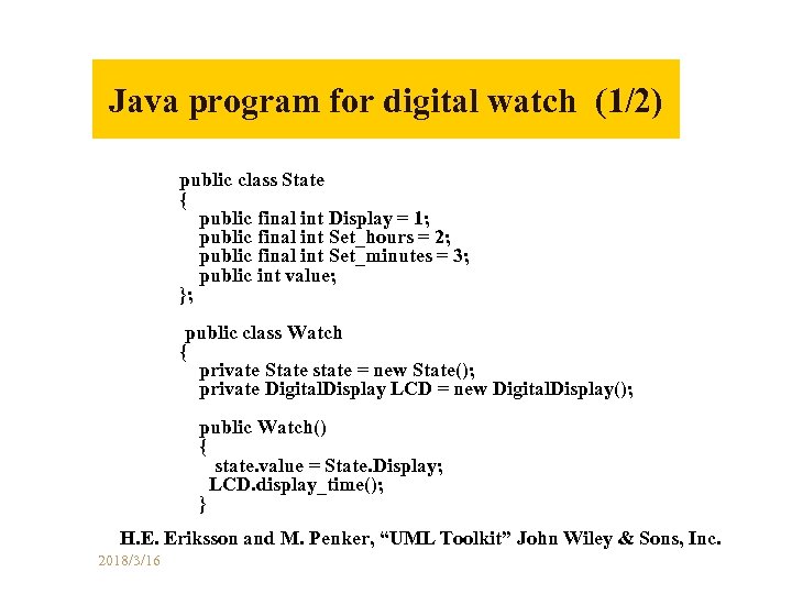 Java program for digital watch (1/2) public class State { public final int Display