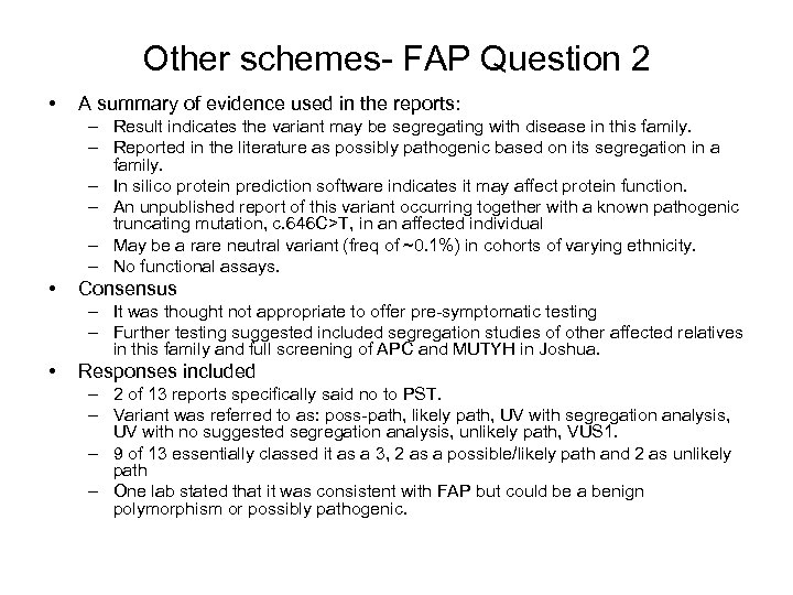 Other schemes- FAP Question 2 • A summary of evidence used in the reports: