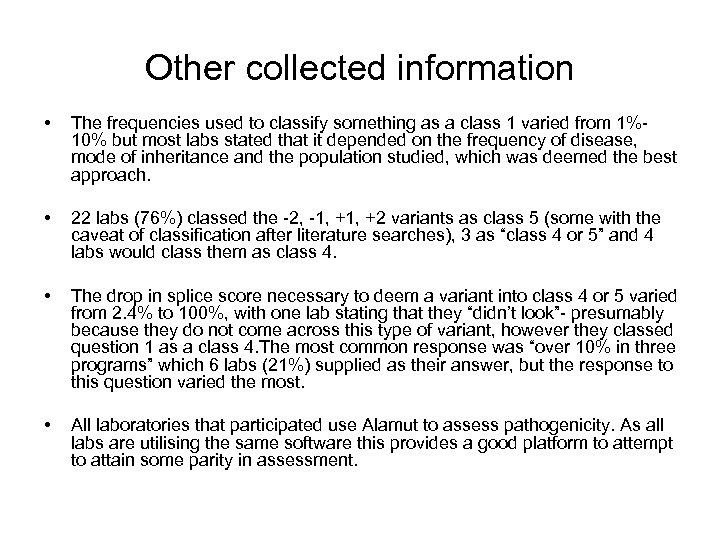 Other collected information • The frequencies used to classify something as a class 1