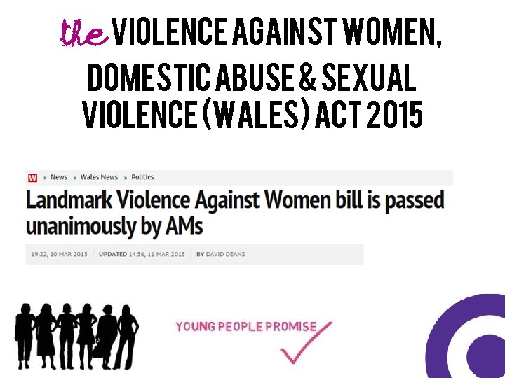 the Violence Against Women, Domestic Abuse & sexual violence (Wales) Act 2015 