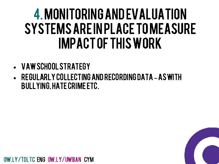4. Monitoring and evaluation systems are in place to measure impact of this work