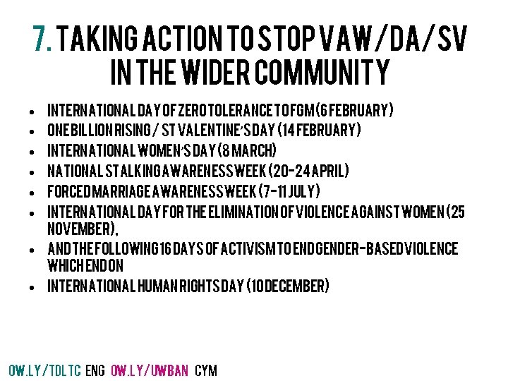 7. Taking action to stop VAW/Da/sv in the wider community International Day of Zero