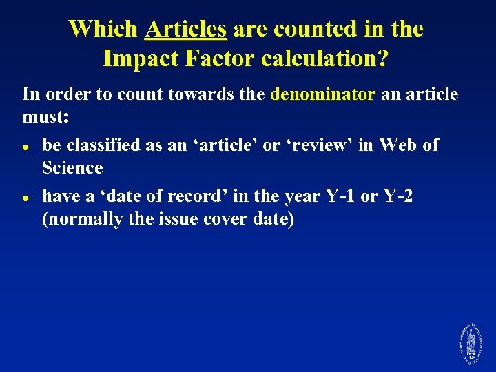 Which Articles are counted in the Impact Factor calculation? In order to count towards