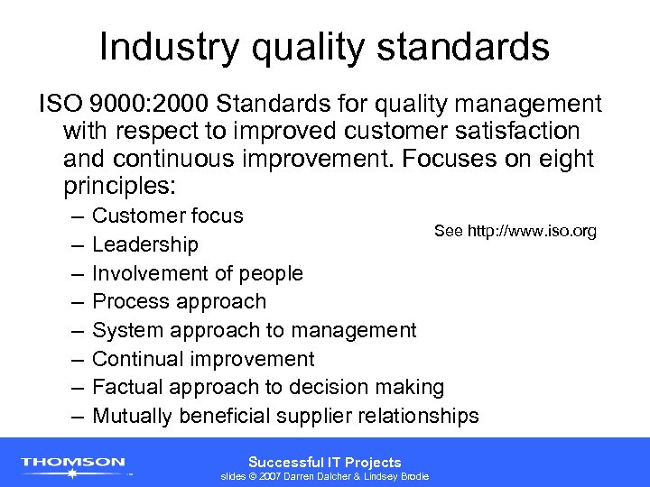 Industry quality standards ISO 9000: 2000 Standards for quality management with respect to improved
