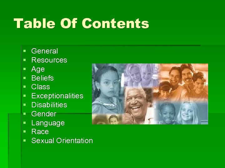 Table Of Contents § § § General Resources Age Beliefs Class Exceptionalities Disabilities Gender