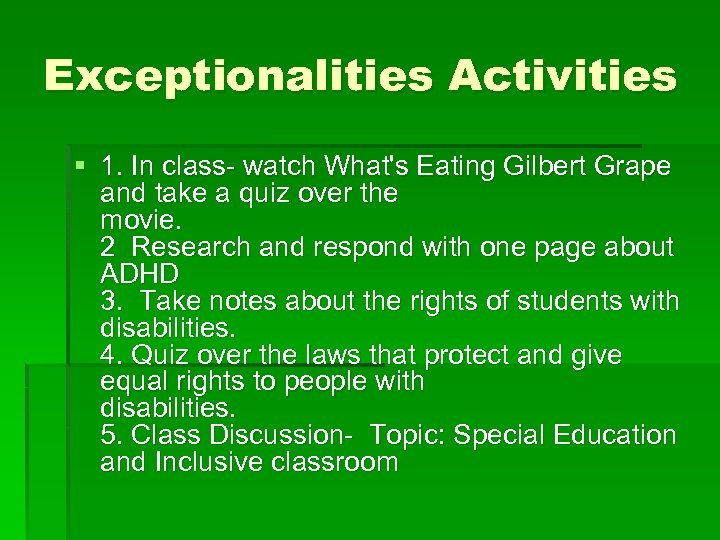 Exceptionalities Activities § 1. In class- watch What's Eating Gilbert Grape and take a