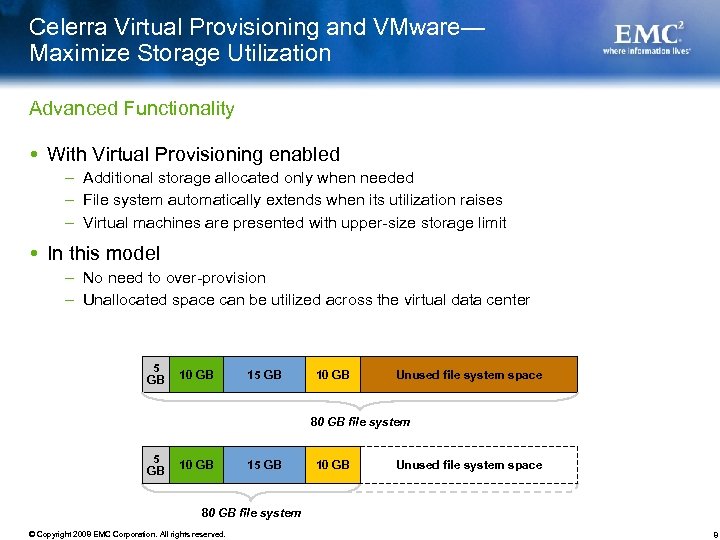 Celerra Virtual Provisioning and VMware— Maximize Storage Utilization Advanced Functionality With Virtual Provisioning enabled