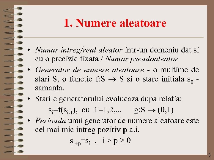 1. Numere aleatoare • Numar intreg/real aleator intr-un domeniu dat si cu o precizie