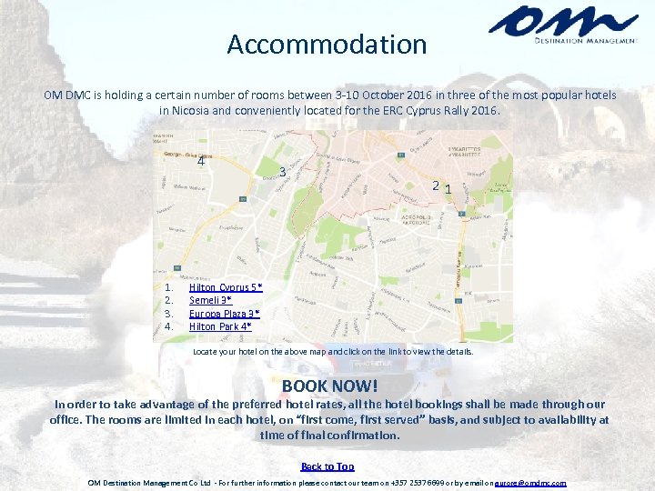 Accommodation OM DMC is holding a certain number of rooms between 3 -10 October
