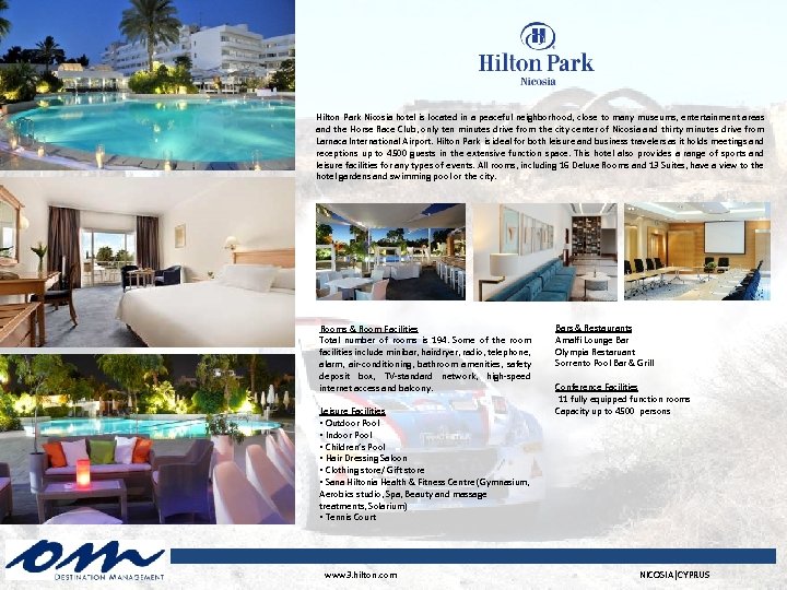 Hilton Park Nicosia hotel is located in a peaceful neighborhood, close to many museums,