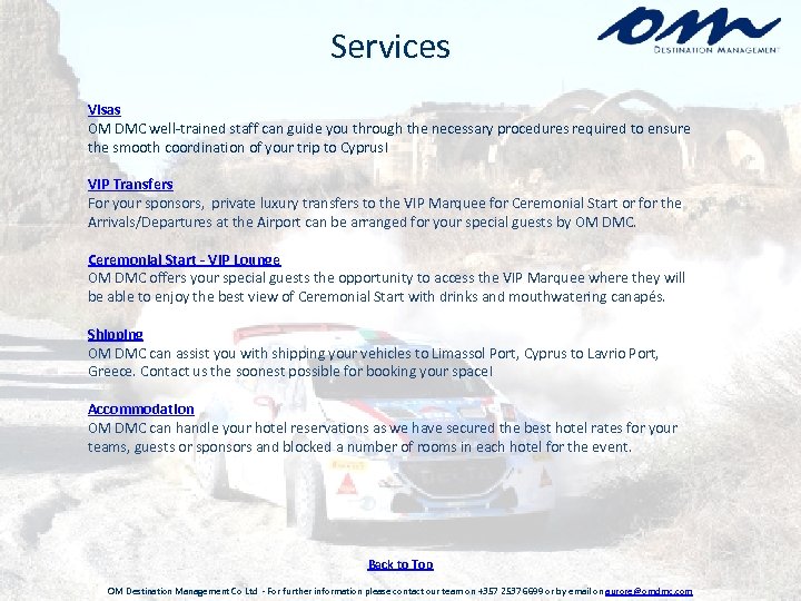 Services Visas OM DMC well-trained staff can guide you through the necessary procedures required