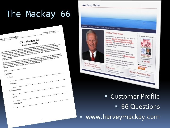 The Mackay 66 Customer Profile 66 Questions www. harveymackay. com 