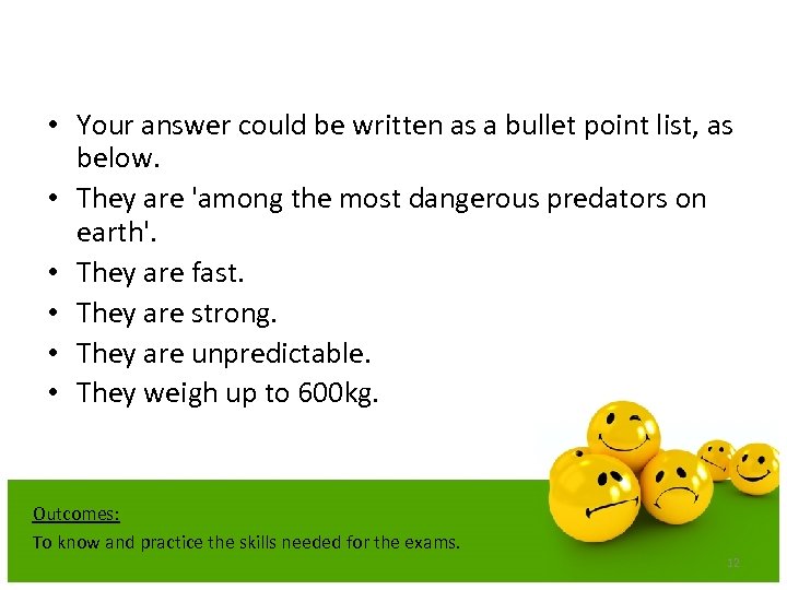  • Your answer could be written as a bullet point list, as below.