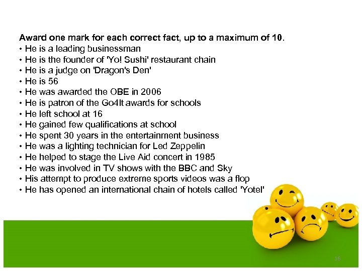 Award one mark for each correct fact, up to a maximum of 10. •