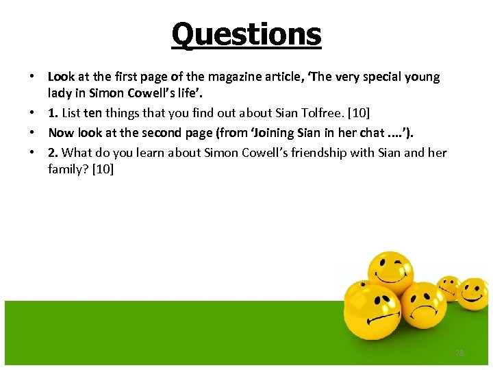 Questions • Look at the first page of the magazine article, ‘The very special