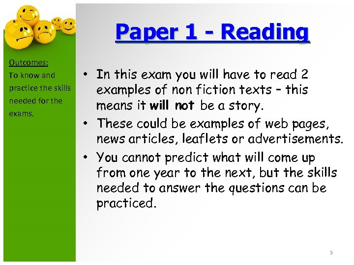 Paper 1 - Reading Outcomes: To know and practice the skills needed for the