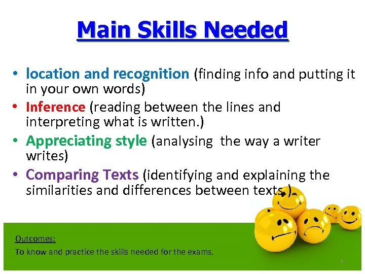 Main Skills Needed • location and recognition (finding info and putting it in your