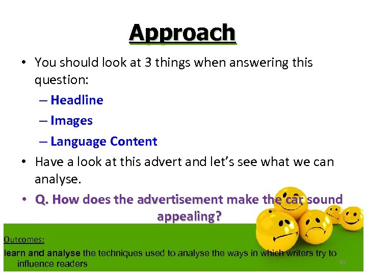Approach • You should look at 3 things when answering this question: – Headline