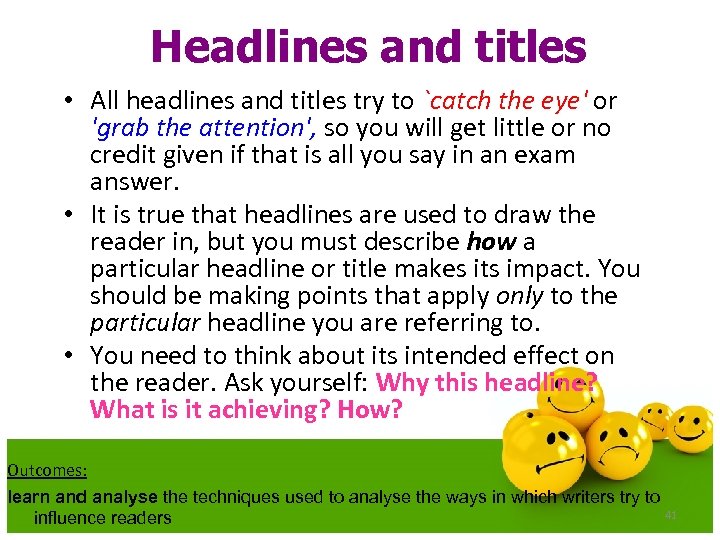 Headlines and titles • All headlines and titles try to `catch the eye' or