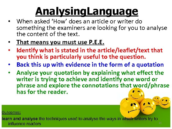 Analysing. Language • When asked ‘How’ does an article or writer do something the