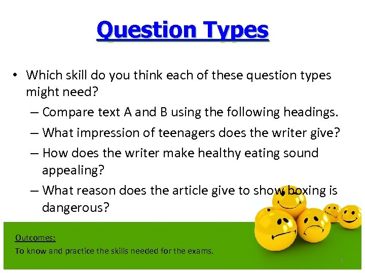 Question Types • Which skill do you think each of these question types might