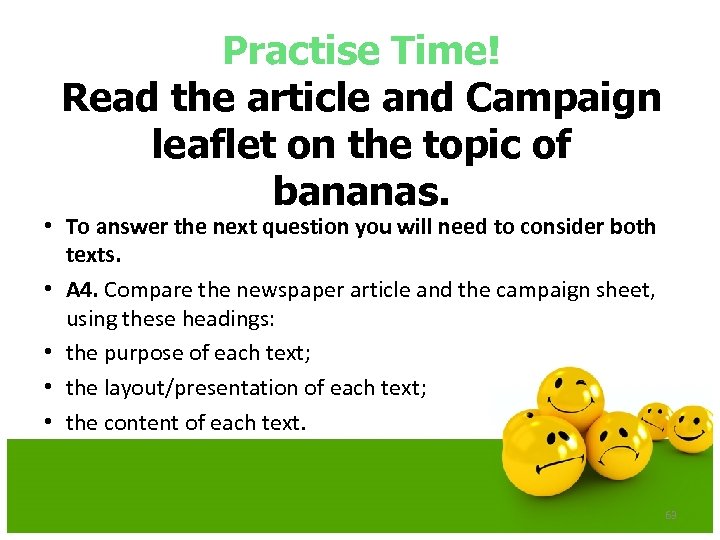Practise Time! Read the article and Campaign leaflet on the topic of bananas. •